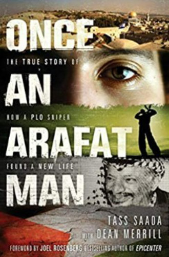 Once an Arafat Man The True Story of How a PLO Sniper Found a New Life